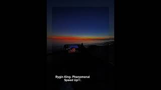 Phenomenal Sped up Rygin King★ [upl. by Acirfa]