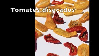 RECETAS CON TOMATES tomates disecados [upl. by Kcirrek522]