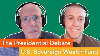 Takeaways from the Second Debate  Does the US Need a Sovereign Wealth Fund  Prof G Markets [upl. by Almita]