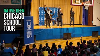 Native Deens Chicago School Tour [upl. by Urbain846]