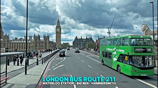 Explore Londons Streets and Landmarks aboard London Bus Route 211  Waterloo Station to Hammersmith [upl. by Camp]