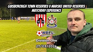 Just the 6  Guisborough Town Reserves v Marske United Reserves 270324 [upl. by Erdnaxela]