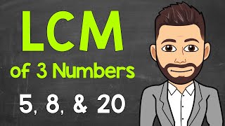 Least Common Multiple of 3 Numbers  LCM of 3 Numbers  Math with Mr J [upl. by Manus]