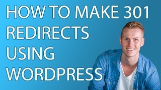 How To Make 301 Redirects Using Wordpress [upl. by Sarkaria]