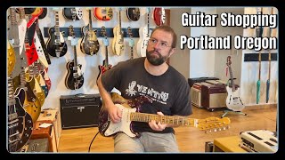 Guitar shopping in Portland Oregon [upl. by Julian]