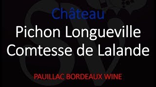 Pichon Longueville Comtesse or Baron Chateaux Story amp French Wine Pronunciation [upl. by Bunce]