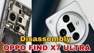 OPPO Find X7 ULTRA Disassemble [upl. by Anaigroeg]