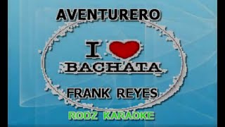 FRANK REYES AVENTURERO KARAOKE [upl. by Nosille]