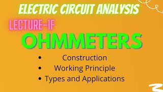 Electric Circuit Analysis  Lecture  1F  Ohmmeters [upl. by Amikat]