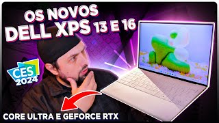 Os novos Dell XPS 13 e 16 2024 com Intel Core Ultra e GeForce RTX [upl. by Asertal]