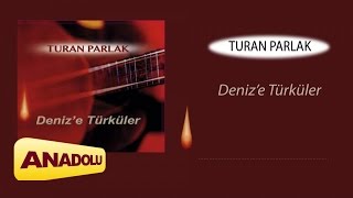 Turan Parlak  Burası Adıyaman Düz Dara Yar Düz Dara [upl. by Ille851]