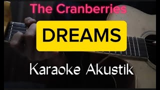 DREAMS THE CRANBERRIESKARAOKE AKUSTIKthecranberries acoustic karaokeakustik [upl. by Barta867]