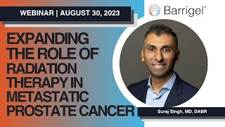 Barrigel Webinar Expanding the Role of Radiotherapy in Metastatic ProstateCancer by Dr Singh [upl. by Akimet]