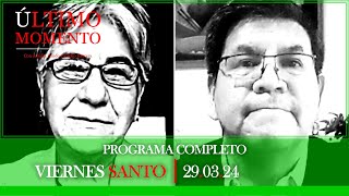 ÚltimoMomento  PROGRAMA COMPLETO  29032024  CabildeoDigital [upl. by Alledi650]