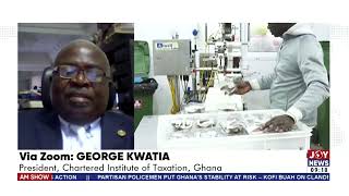 Ghanas High Tax Regime Ghana does not have an effective tax policy  Kwatia  The Big Stories [upl. by Ymeon]