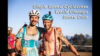 Single Speed Cyclocross World Championships Santa Cruz  Vlog [upl. by Niwde]