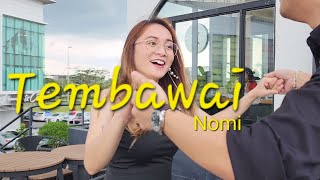 Nomi  TEMBAWAI Official MV [upl. by Christenson]