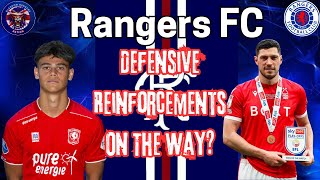 Rangers FC Defensive Reinforcements On The Way [upl. by Baumbaugh]