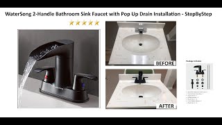 WaterSong 2Handle Bathroom Sink Faucet with Pop Up Drain Installation  StepByStep [upl. by Fifi]