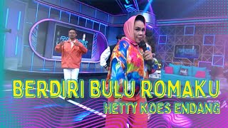 Berdiri Bulu Romaku  Hetty Koes Endang  TALKSIK 23622 [upl. by Giovanna]