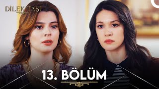 Dilek Taşı 13 Bölüm [upl. by Atalee177]