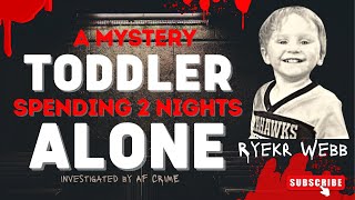 Ryker Webb The Mysterious 3Years Old Toddler Who Spent TWO NIGHTS ALONE in a Rickety Shed [upl. by Sowell]