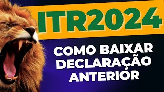 ITR 2024 Como pegar a declaração anterior  Contábil Play contabilplay [upl. by Islek]