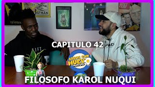 Arroz con Huevo Podcast Capitulo 42  Filósofo Karol Nuquí [upl. by Oinigih495]