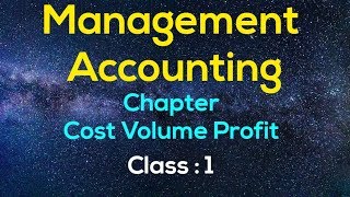 Management Accounting  cost volume profit   class 1 [upl. by Einwahr]