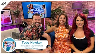 The House of Toby Celebrity Guests amp BBCs Ultimate Wedding Planner Toby  Wedding Mayhem Podcast [upl. by Pack]