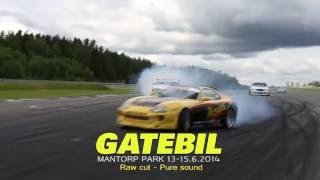 Gatebil Mantorp 2014  Raw cut  Pure sound 13 [upl. by Eenor777]