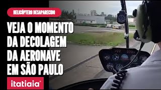 VÍDEO MOSTRA O MOMENTO DE DECOLAGEM DE HELICÓPTERO QUE DESAPARECEU EM SÃO PAULO [upl. by Caldera]