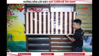 HƯỚNG DẪN LẮP ĐẶT BẠT CUỐN TAY QUAY [upl. by Assitruc103]