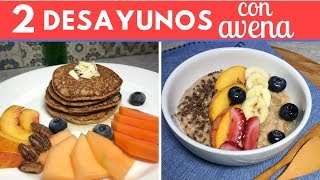 Desayunos fáciles y rápidos con Avena mis favoritos  Cocina de Addy [upl. by Afrika]