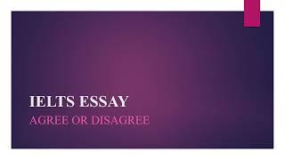 IELTS Essay Task 2 IELTS Writing Task 2 Sample Answer Agree or Disagree Agree or Disagree Essay [upl. by Ashelman]