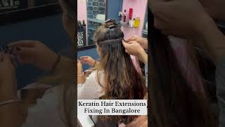 Bangalores Top Salon for Keratin Hair Extensions hairsolutions hairstyles [upl. by Grosmark]