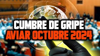 ⚠️Anuncian Cumbre Mundial De GRIPE AVIAR Agenda y Detalles [upl. by Cyb]