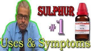 Sulphur in Hindi Part 1  Uses amp Symptoms in Homeopathy by Dr P S Tiwari [upl. by Aerdnael120]