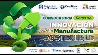 Webinar Convocatoria Retos de Innovación para la Manufactura Sostenible [upl. by Haskell591]