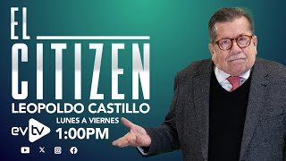 evtv EnVivo  ElCitizen con LeopoldoCastillo  EVTV  08222024 [upl. by Enyawd]