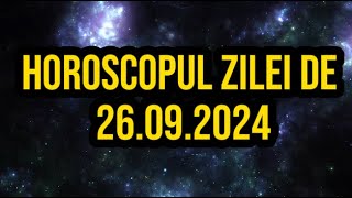 Horoscopul zilei de 26 septembrie 2024 Racii primesc o veste bună [upl. by Lamp683]