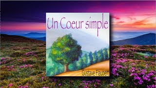 Un Coeur simple Gustave Flaubert texte audio et illustrations [upl. by Neivad841]