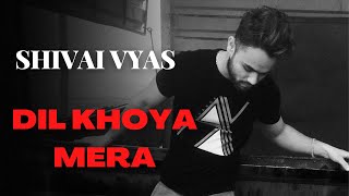 Khoya khoya sa dil rahta hai vlogs [upl. by Lakym]