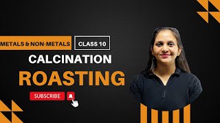 Occurrence of metals calcination and roasting class 10 chapter 3 metals and non metals [upl. by Yendor]