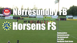 Nørresundby FB  Horsens FS  Højdepunkter 562024 [upl. by Manouch]