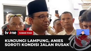 Anies Soroti Jalan di Lampung yang Rusak  Kabar Pagi tvOne [upl. by Jeannine]