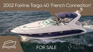 2002 Fairline Targa 40 French Connection  SOLD [upl. by Aicatsanna]