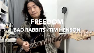 Freedom  Bad Rabbits · Tim Henson [upl. by Nolaf310]