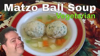 Easy Matzo Ball Soup Recipe Vegetarian [upl. by Giulia]