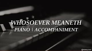 Whosoever Meaneth  Piano  Hymn  Accompaniment  Lyrics [upl. by Hamachi]